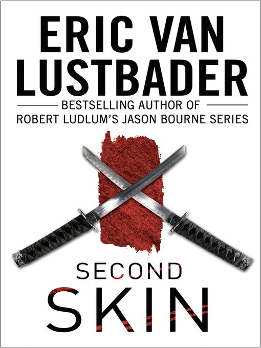 Title details for Second Skin by Eric Van Lustbader - Available